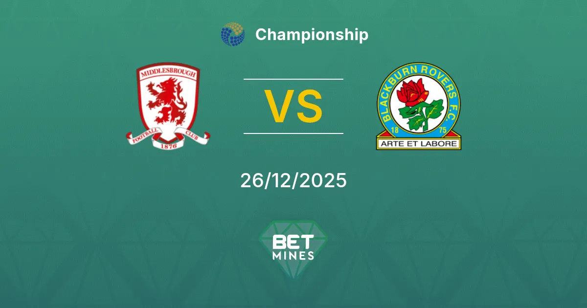 Middlesbrough vs Blackburn Rovers Pronostico: Anteprima e Analisi della Partita | Championship 26-12-2025