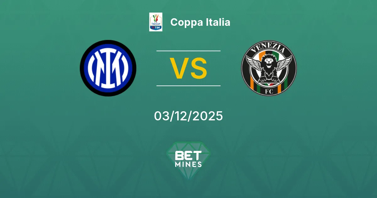 Inter vs Venezia Prediction: Match Preview and Analysis | Coppa Italia 03-12-2025