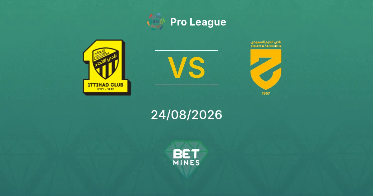 Pronóstico Al Ittihad vs Al Hazm: Previa y Análisis del Partido | Pro League 24-08-2026