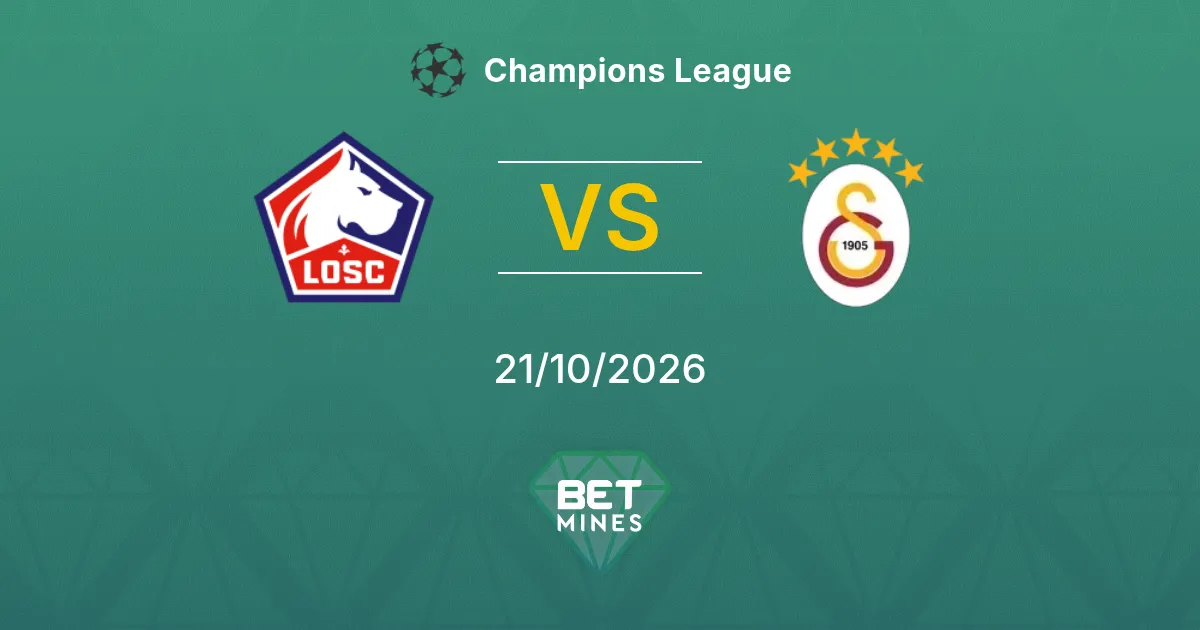 LOSC Lille vs Galatasaray Pronostico: anteprima e analisi della partita | Champions League 21-10-2026