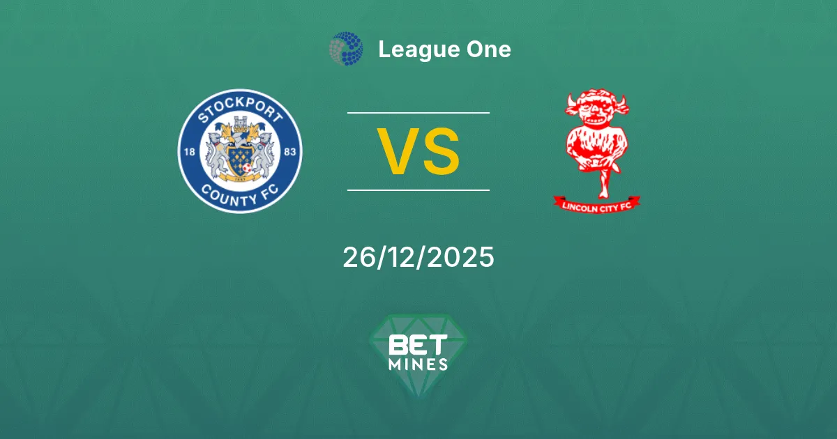 Stockport County vs Lincoln City Pronostico: Anteprima e Analisi della Partita | League One 26-12-2025