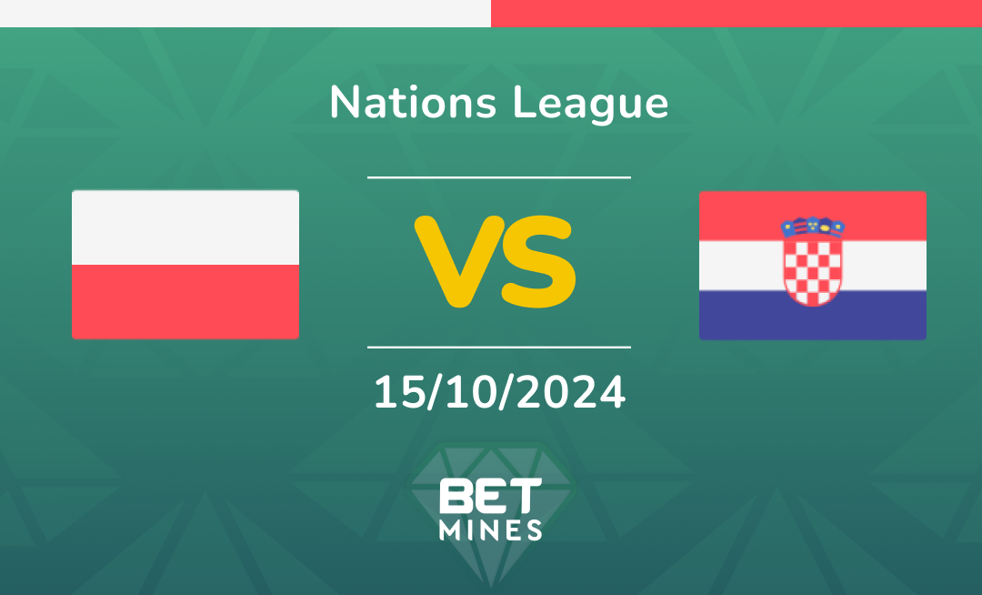 Poland - Croatia: Analyse et Pronostic du match de Nations League