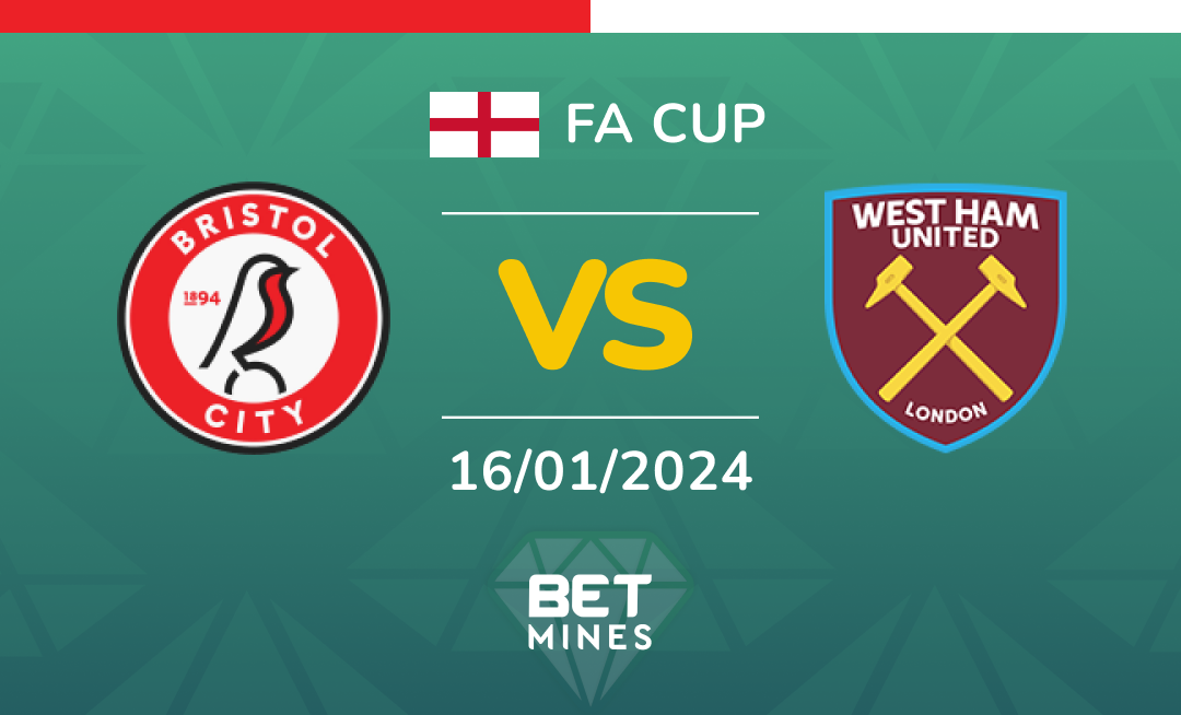 Bristol City vs West Ham United: Analysis and Prediction of the FA Cup match