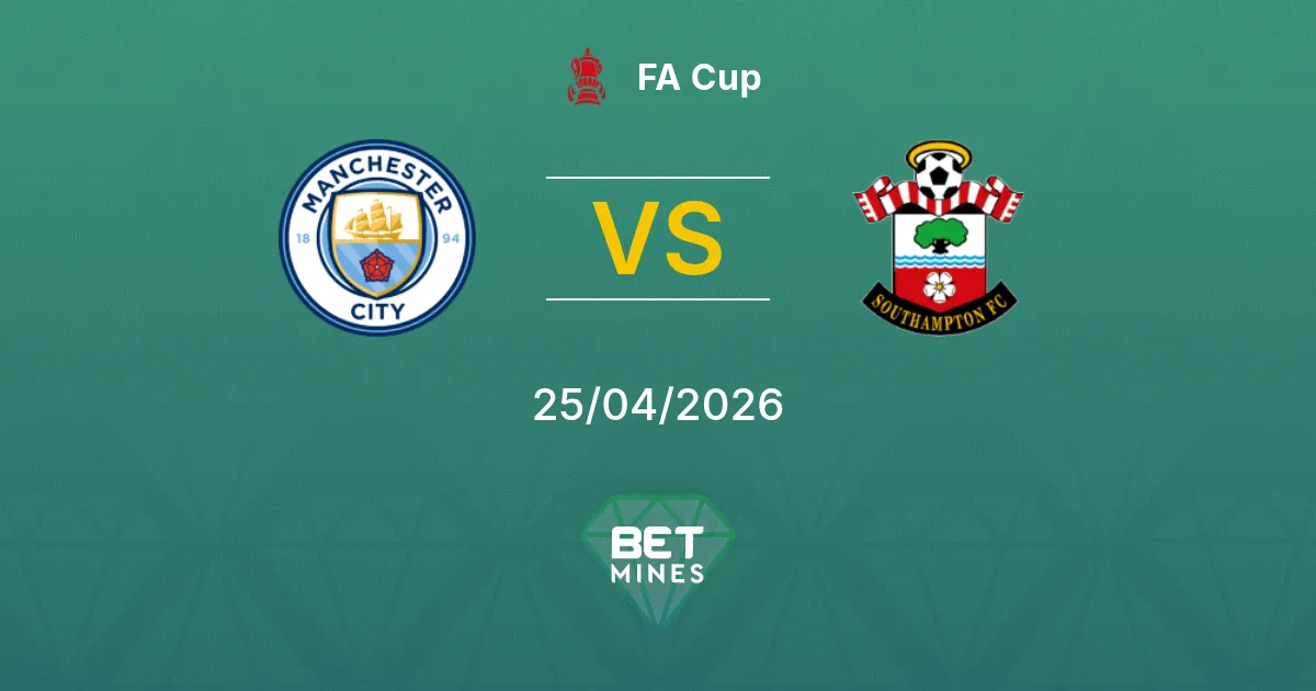 Manchester City vs Southampton Pronostico: Anteprima e Analisi della Partita | FA Cup 25-04-2026