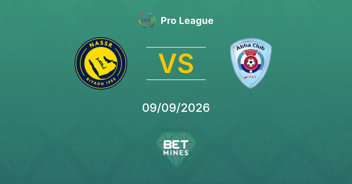 Pronostic Al Nassr vs Abha : Aperçu et Analyse du Match | Pro League 09-09-2026