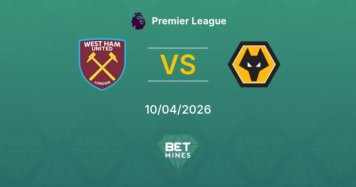 West Ham United vs Wolverhampton Wanderers Pronóstico: Previa y Análisis del Partido | Premier League 10-04-2026