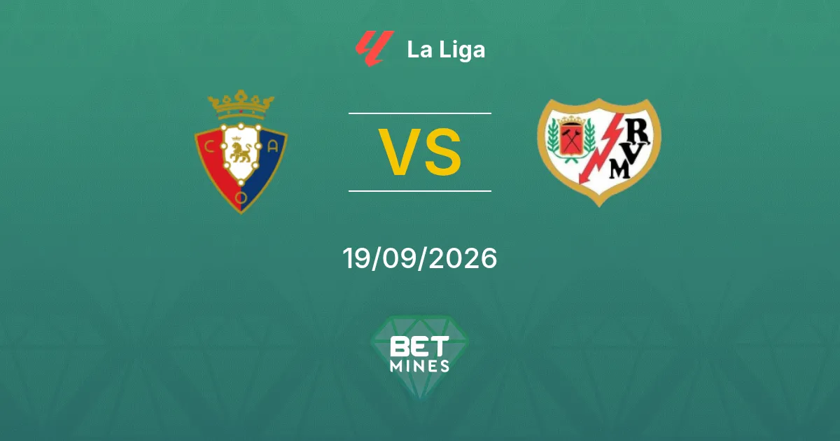 Palpite Osasuna x Rayo Vallecano: Prévia e Análise da Partida | La Liga 19-09-2026