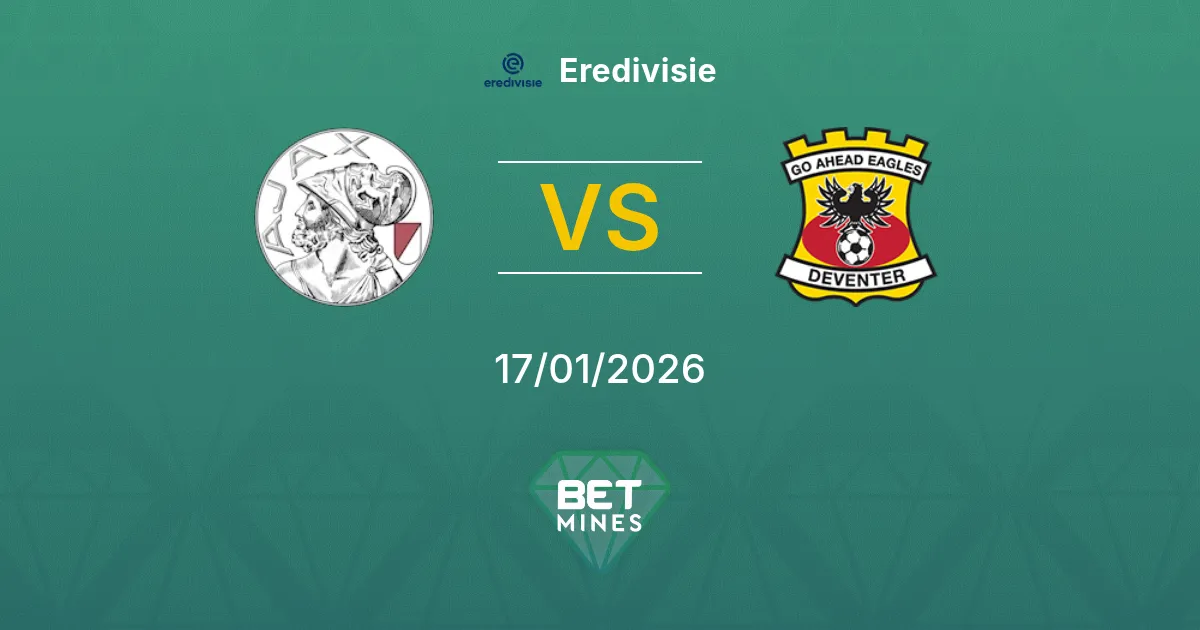 Ajax vs Go Ahead Eagles Pronostico: Anteprima e Analisi della Partita | Eredivisie 17-01-2026