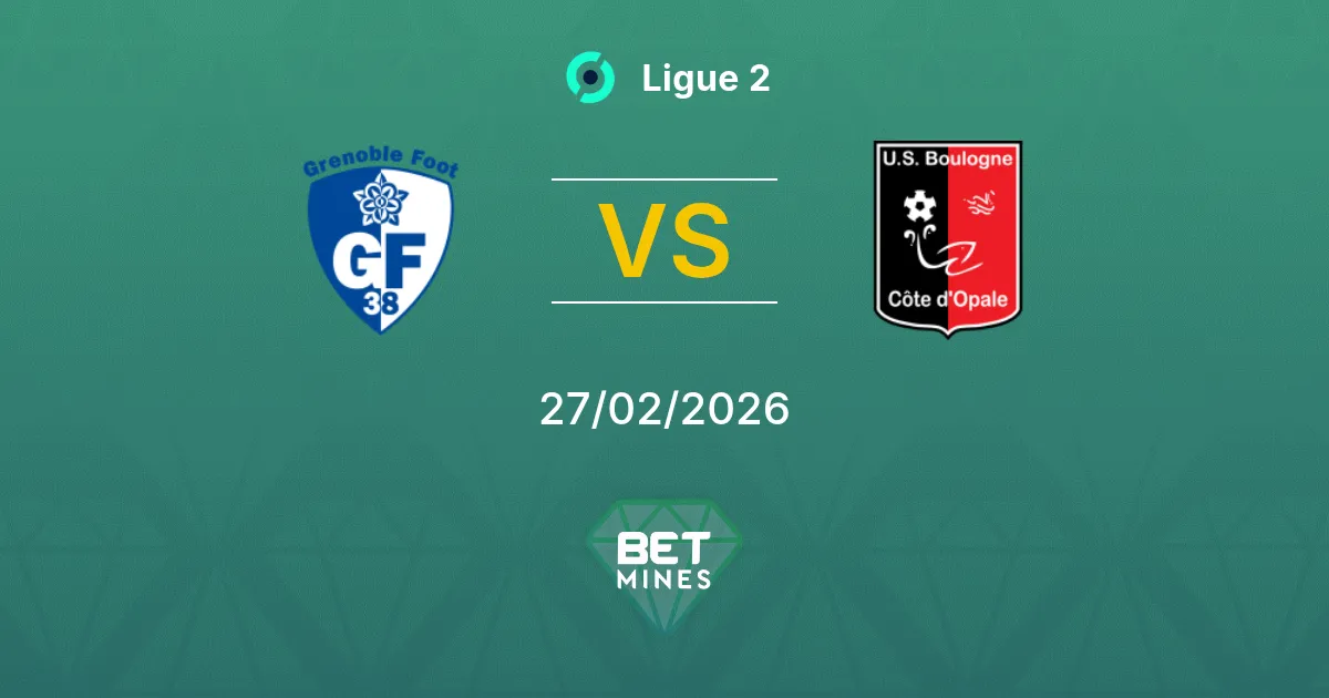 Grenoble Foot 38 vs Boulogne Pronostic : Aperçu du Match et Analyse | Ligue 2 27-02-2026