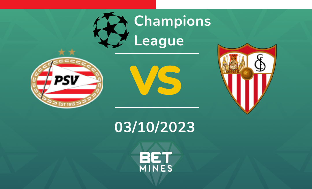PSV vs Sevilla: Analysis and Prediction of the Champions League match