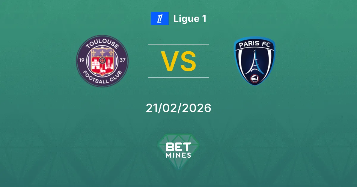 Toulouse vs Paris Pronostic : Aperçu du Match et Analyse | Ligue 1 21-02-2026