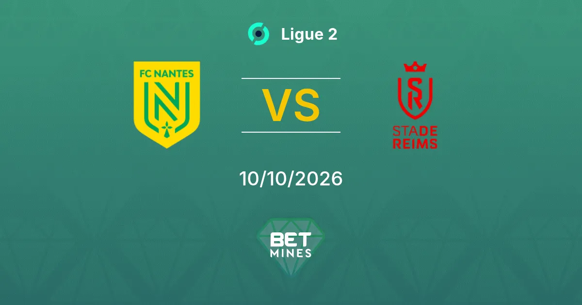 Nantes vs Reims Pronostic : présentation et analyse du match | Ligue 2 10-10-2026