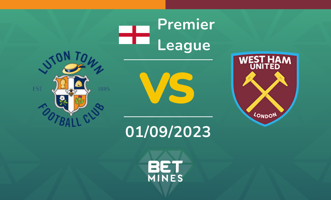 Luton Town vs West Ham United: Analysis and Prediction of the Premier League match