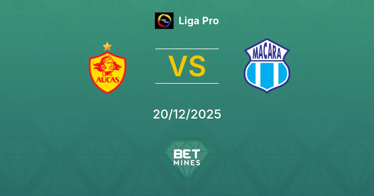 Aucas vs Macará Pronostico: Anteprima e Analisi del Match | Liga Pro 20-12-2025