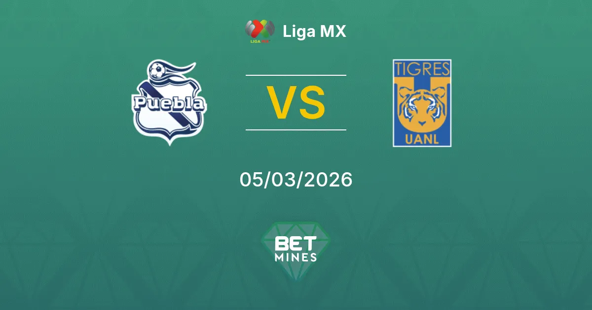 Puebla vs Tigres UANL Prediction: Match Preview and Analysis | Liga MX 05-03-2026