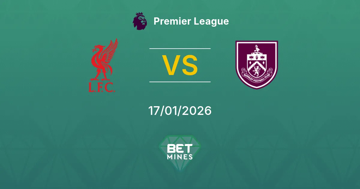 Liverpool vs Burnley Pronostico: Anteprima e Analisi della Partita | Premier League 17-01-2026