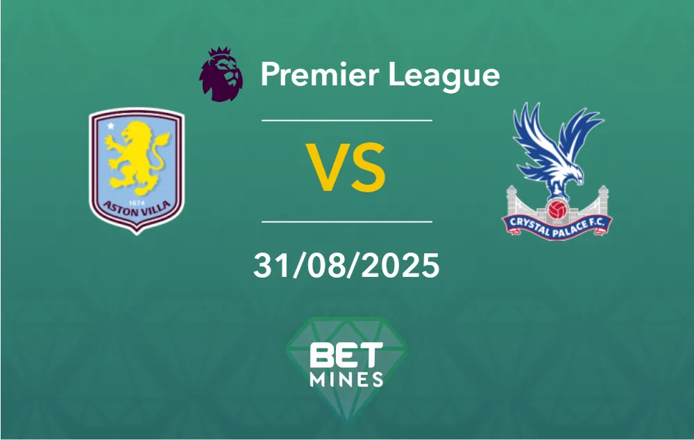 Aston Villa vs Crystal Palace Prediction: Match Preview and Analysis | Premier League, Matchday 3