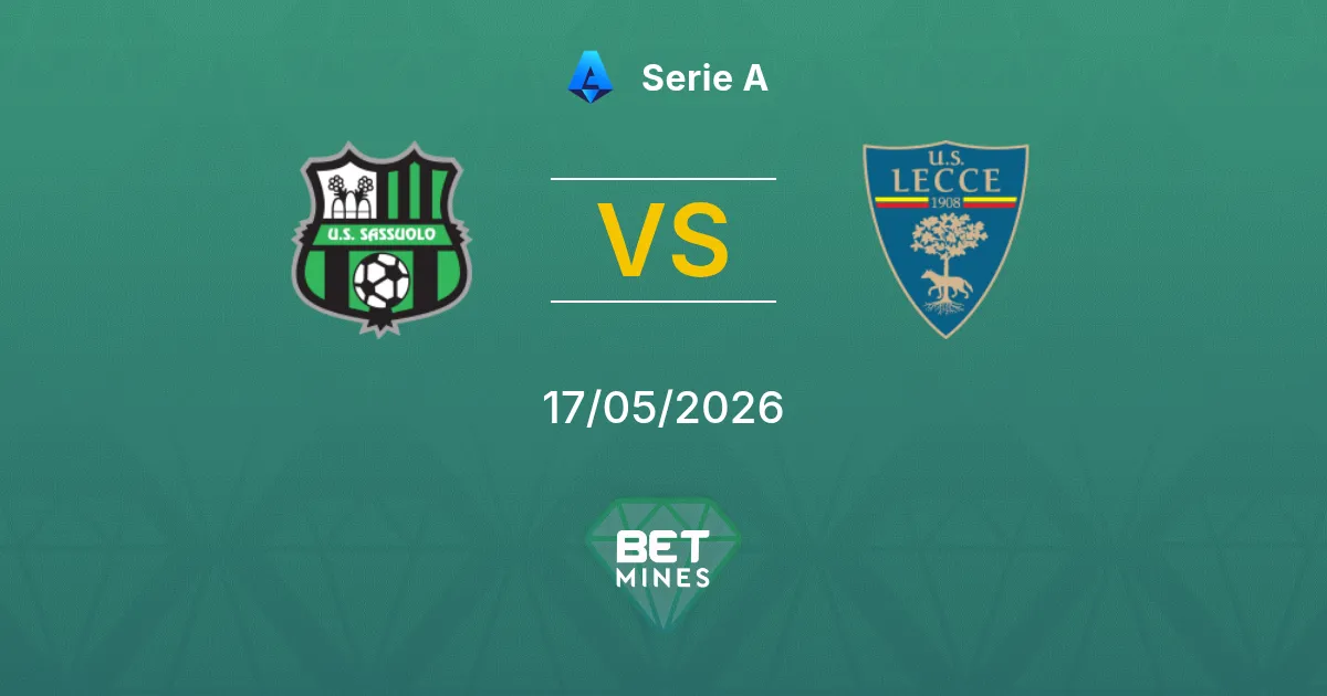 Sassuolo x Lecce Palpite: Prévia e Análise da Partida | Serie A 17-05-2026