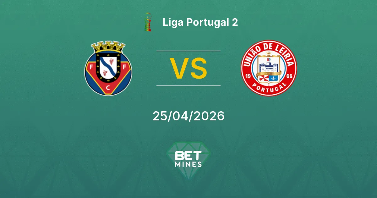 Felgueiras 1932 vs União de Leiria Pronostico: Analisi e Anteprima della Partita | Liga Portugal 2 25-04-2026