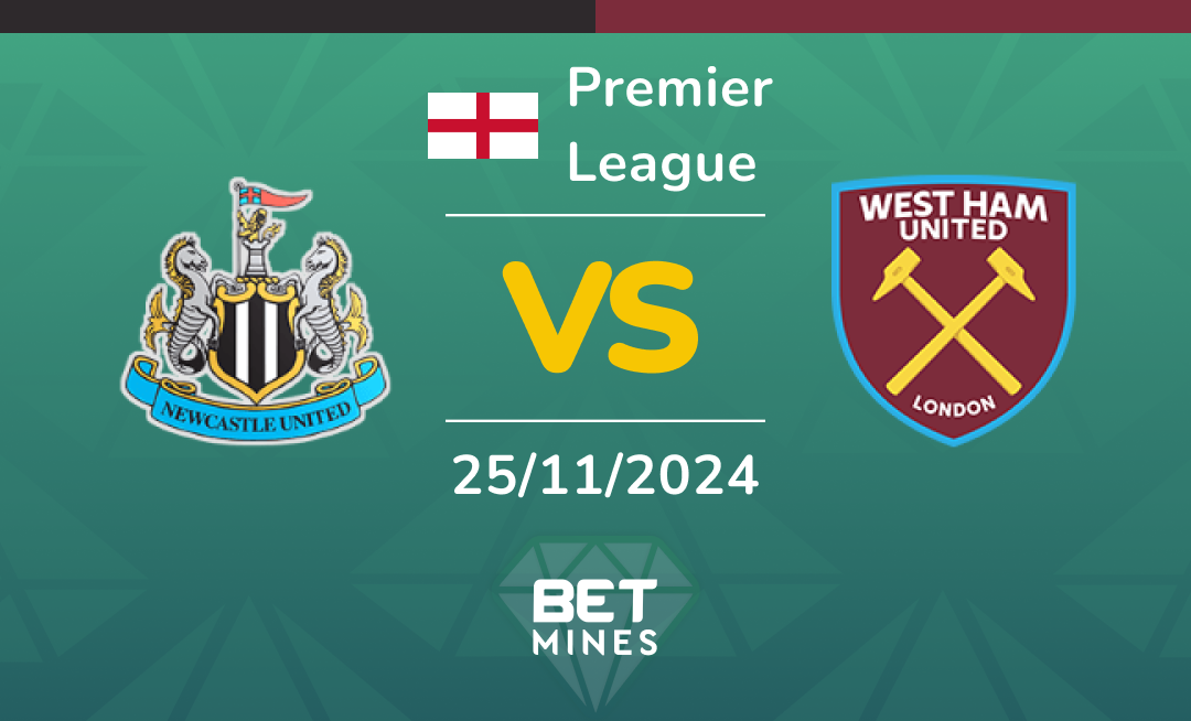 Newcastle United - West Ham United: Analyse et Pronostic du match de Premier League