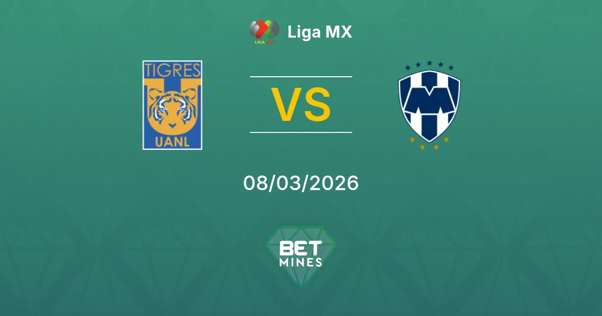 Tigres UANL vs Monterrey Prediction: Match Preview and Analysis | Liga MX 08-03-2026
