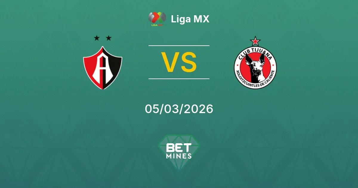 Atlas vs Tijuana Prediction: Match Preview and Analysis | Liga MX 05-03-2026