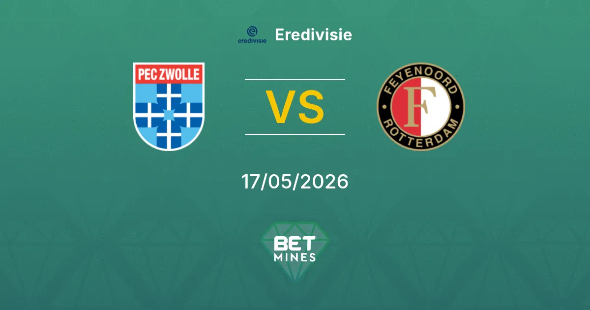 PEC Zwolle vs Feyenoord Pronostico: Anteprima e Analisi della Partita | Eredivisie 17-05-2026