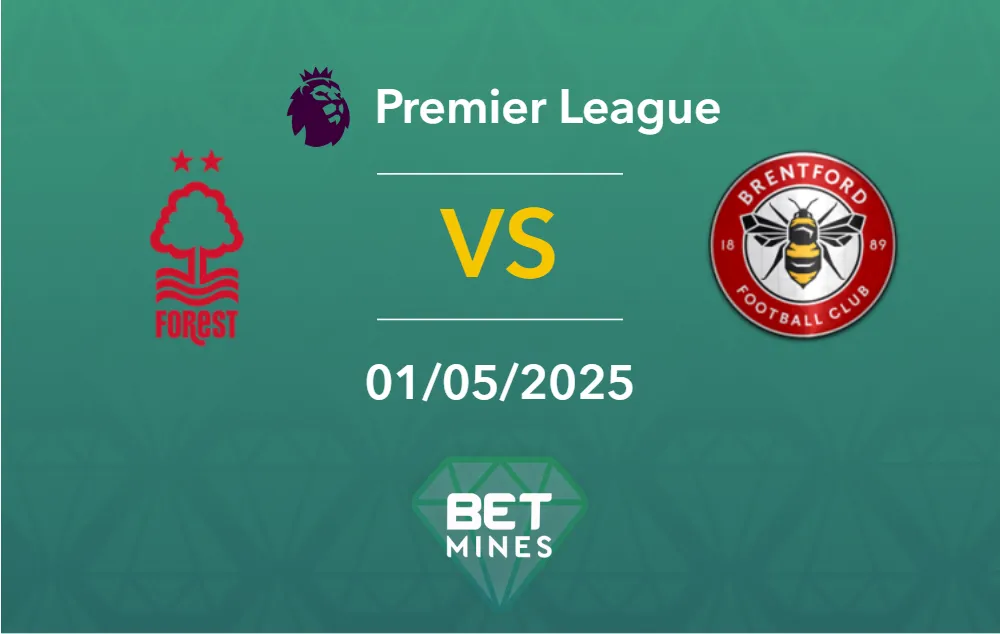 Nottingham Forest vs Brentford Prediction: Preview and Analysis of the Match | Premier League