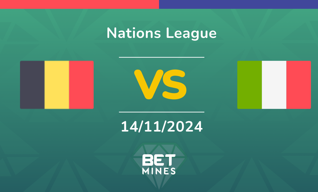 Avant-match de la Ligue des Nations de l'UEFA : Belgique vs Italie – Analyse du Match et Conseils de Paris