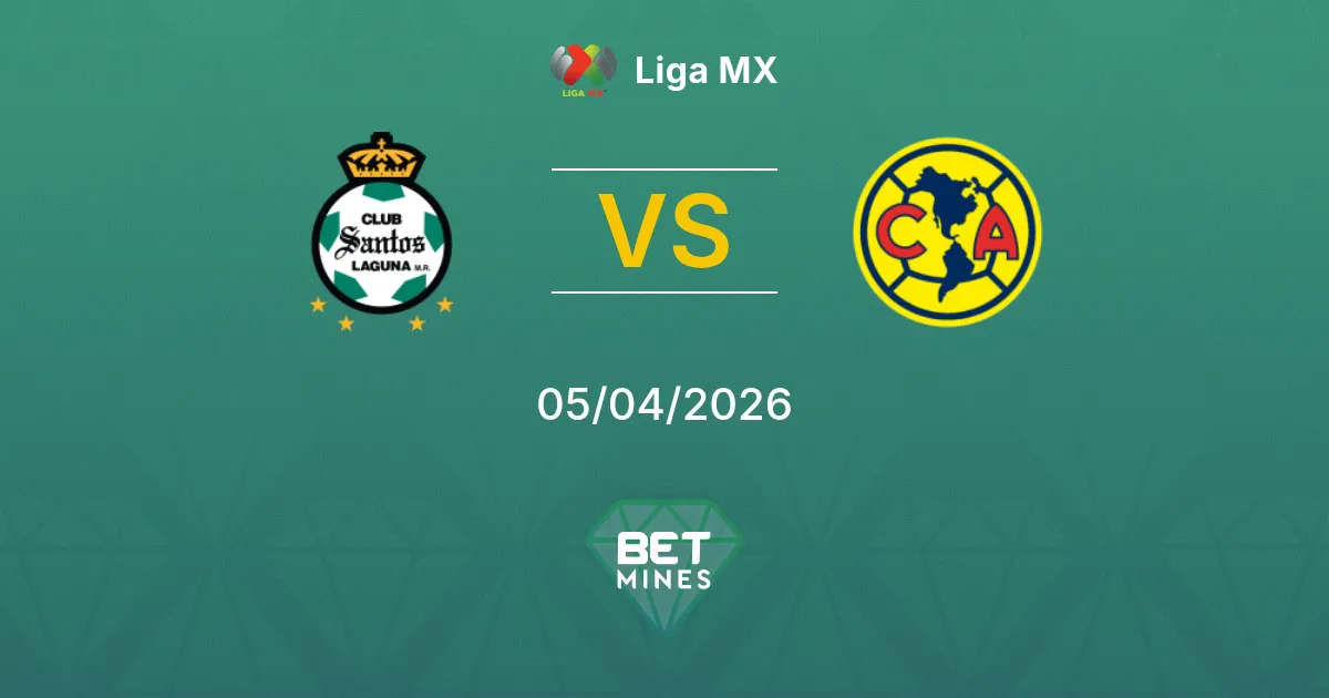 Santos Laguna vs América Pronóstico: Previa y Análisis del Partido | Liga MX 05-04-2026