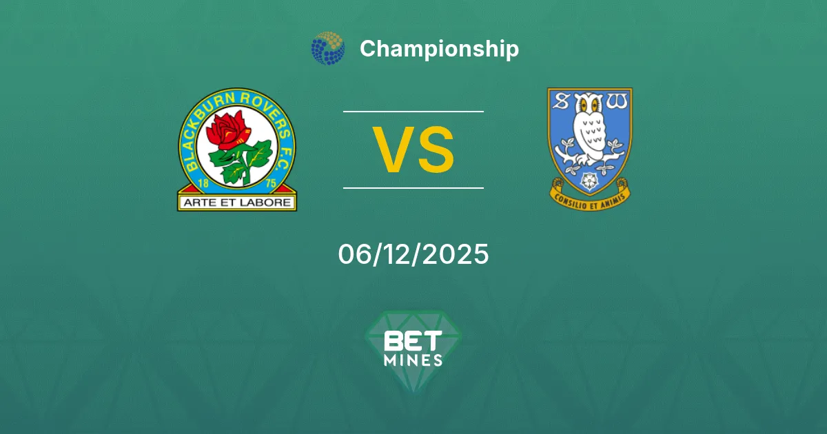 Blackburn Rovers vs Sheffield Wednesday Prediction: Match Preview and Analysis | Championship 06-12-2025