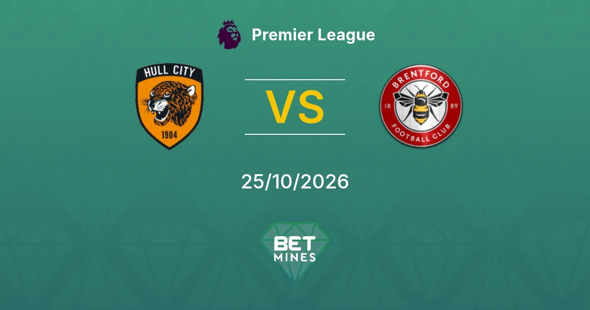 Hull City vs Brentford Pronóstico: Previa y análisis del partido | Premier League 25-10-2026
