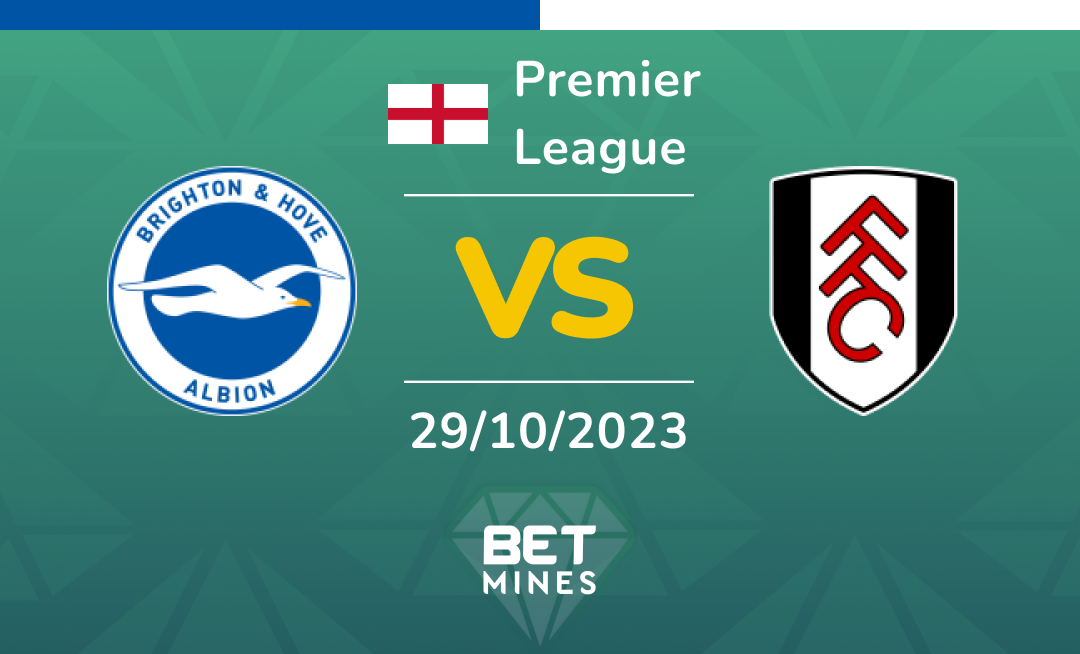 Brighton & Hove Albion vs Fulham: Analysis and Prediction of the Premier League match