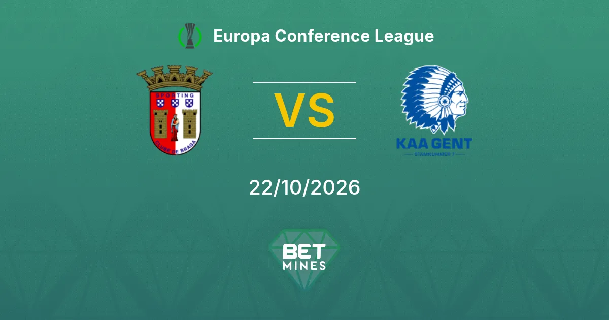 Sporting Braga vs Gent Pronostic : avant-match et analyse | Europa Conference League 22-10-2026