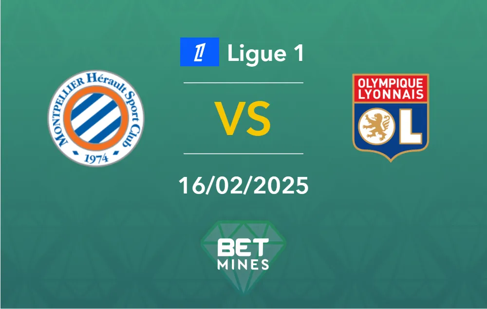 Pronostic Montpellier vs Olympique Lyonnais: aperçu et analyse du match | Ligue 1