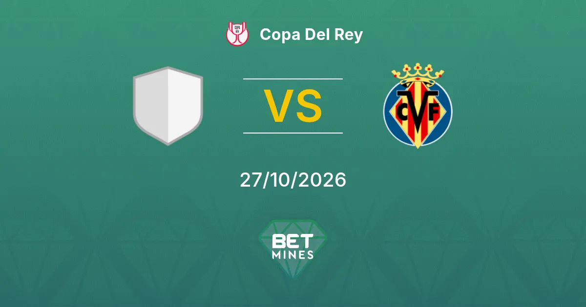 Manacor x Villarreal Palpite: Prévia e análise da partida | Copa del Rey 27-10-2026