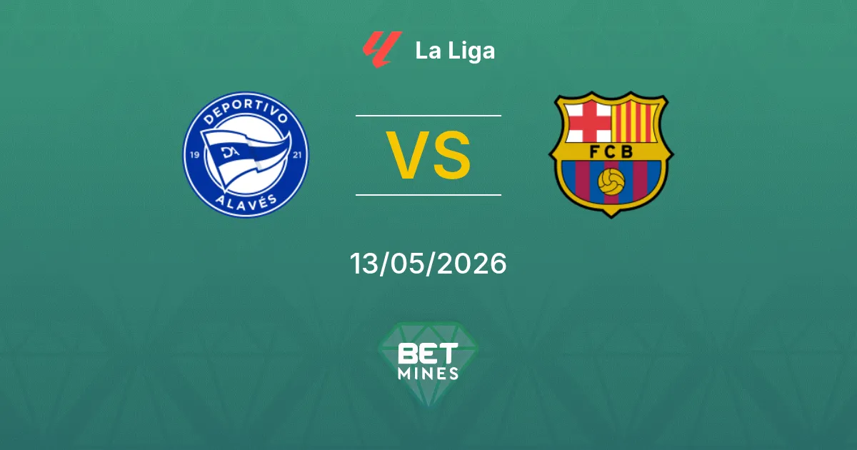 Deportivo Alavés vs FC Barcelona Pronostico: Anteprima e Analisi della Partita | La Liga 13-05-2026