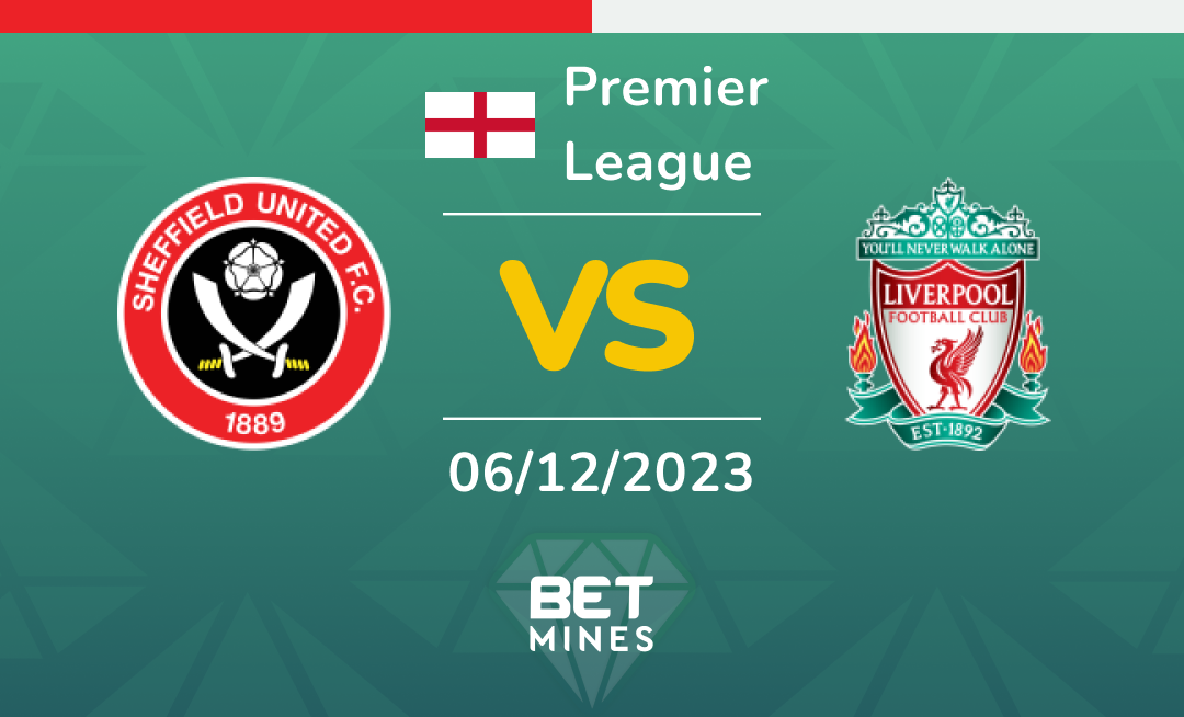 Sheffield United vs Liverpool: Analysis and Prediction of the Premier League match