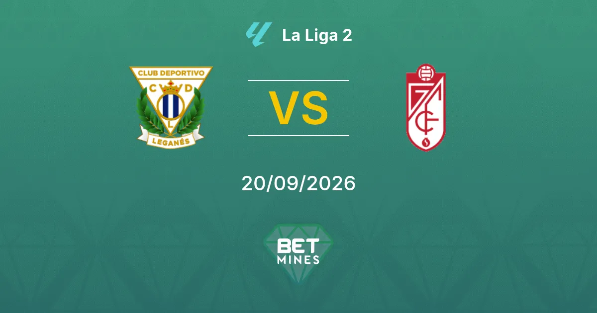 Leganés vs Granada Pronostico: Anteprima e Analisi della Partita | La Liga 2 20-09-2026