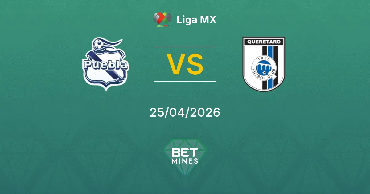 Puebla vs Querétaro Pronostico: Anteprima e Analisi della Partita | Liga MX 25-04-2026
