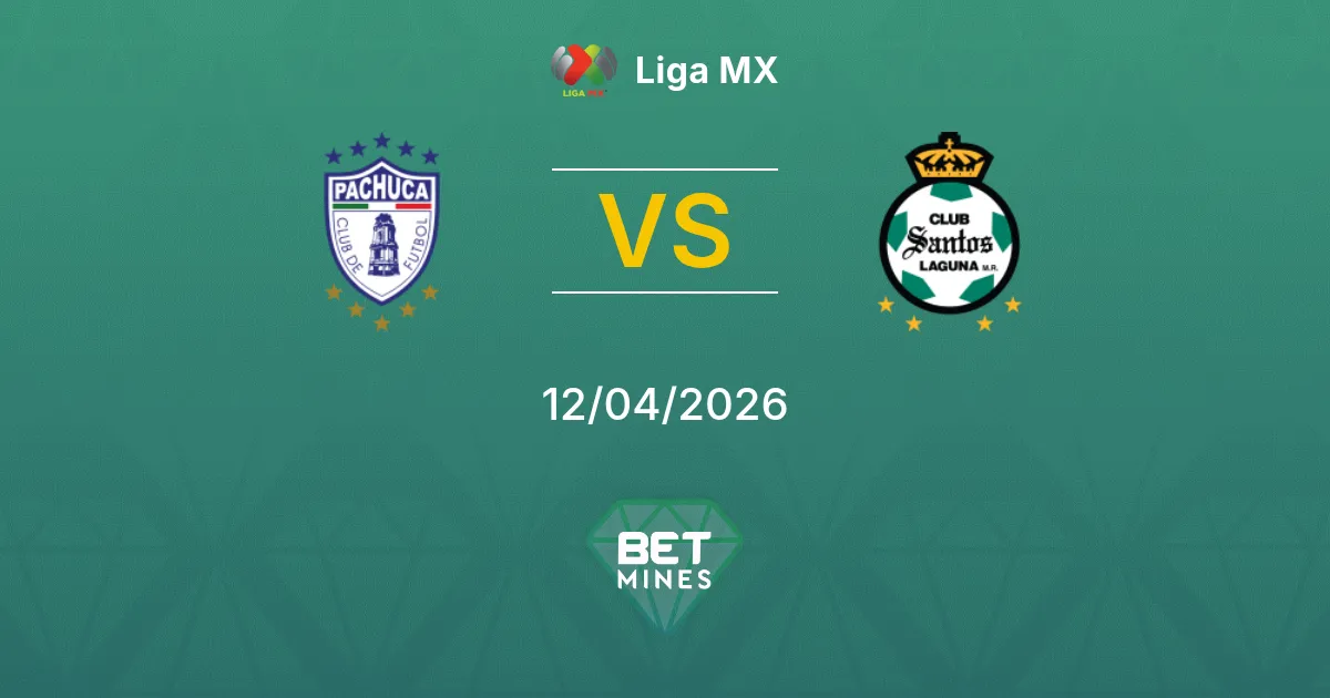 Pachuca vs Santos Laguna Pronóstico: Previa y Análisis del Partido | Liga MX 12-04-2026