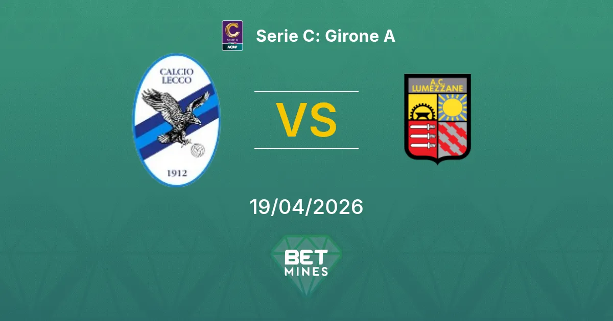 Lecco vs Lumezzane Pronostico: Anteprima e Analisi della Partita | Serie C: Girone A 19-04-2026