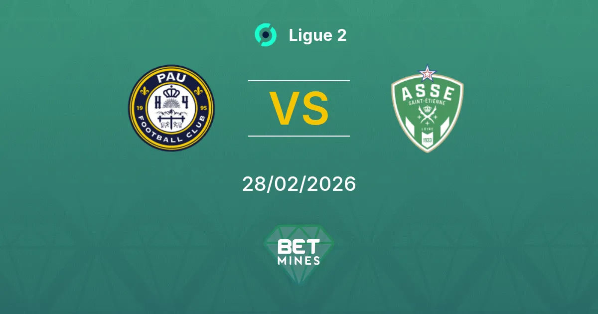 Pau vs Saint-Étienne Pronostic : Aperçu du Match et Analyse | Ligue 2 28-02-2026