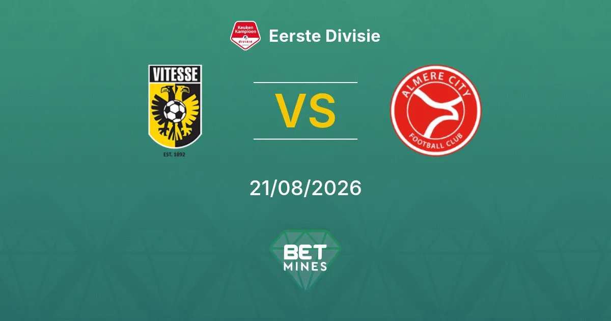 Pronostic Vitesse vs Almere City : Aperçu et Analyse du Match | Eerste Divisie 21-08-2026