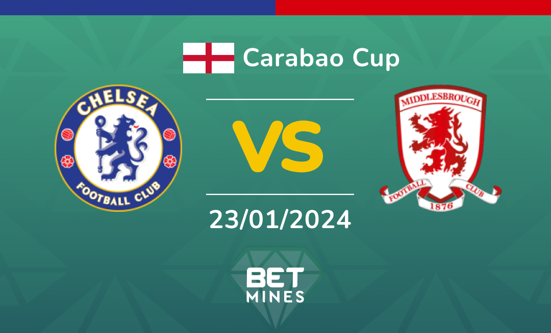 Chelsea vs Middlesbrough: Análisis y Pronóstico del partido de la Carabao Cup