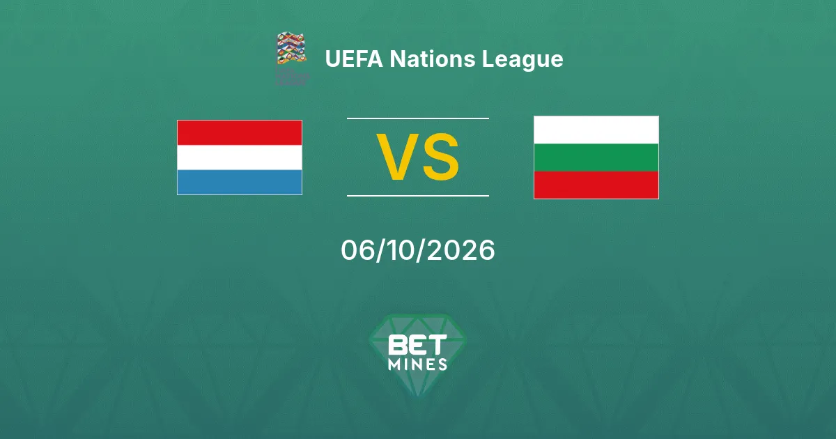 Luxemburgo vs Bulgaria Pronóstico: previa y análisis del partido | UEFA Nations League 06-10-2026