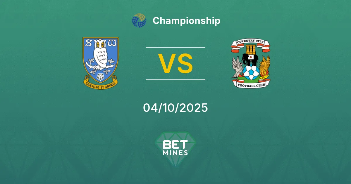 Sheffield Wednesday vs Coventry City Pronostico: Anteprima e Analisi della Partita | Championship 04-10-2025