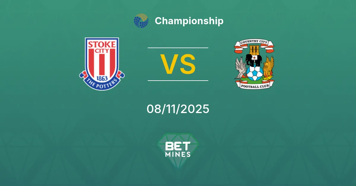 Stoke City vs Coventry City Pronostico: Anteprima e Analisi della Partita | Championship 08-11-2025